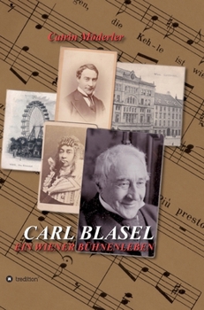 Hardcover Carl Blasel: Ein Wiener Bühnenleben [German] Book