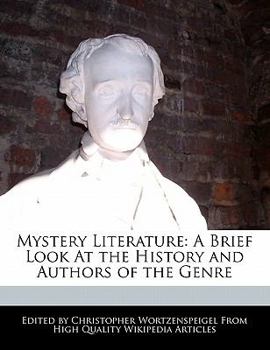 Mystery Literature : A Brief Look at the History and Authors of the Genre