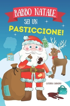 Paperback Babbo Natale, sei un pasticcione! [Italian] Book