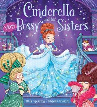 Paperback Cinderella & Her Very Bossy Sisters [Unknown] Book