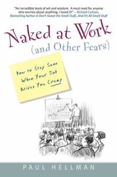 Mass Market Paperback Naked at Work (and Other Fears): : How to Stay Sane When Your Job Drives You Crazy Book