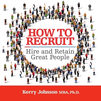 Audio CD How to Recruit, Hire and Retain Great People Book