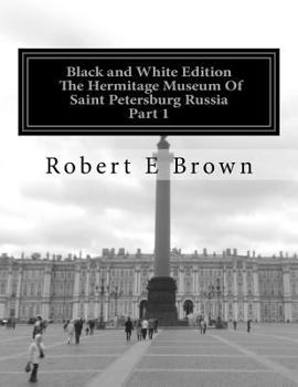 Paperback B&W The Hermitage Museum Of Saint Petersburg Russia: Part 1 Book