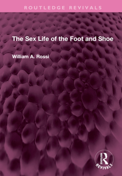 Hardcover The Sex Life of the Foot and Shoe Book