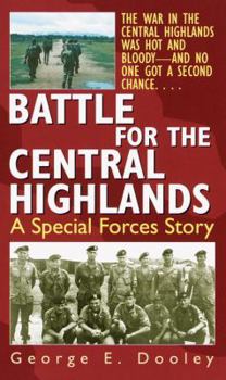 Mass Market Paperback Battle for the Central Highlands: A Special Forces Story Book