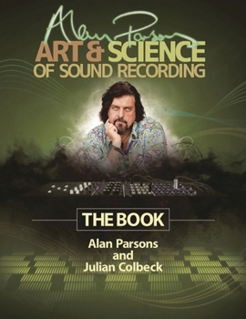 Hardcover Alan Parsons' Art & Science of Sound Recording: The Book