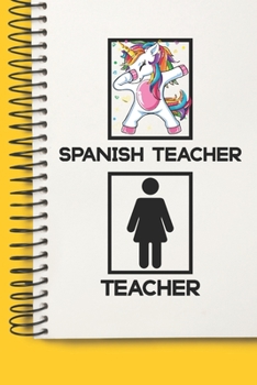 Spanish Teacher Awesome unicorn Tutor Gift For Best Spanish Teacher A beautiful personalized: Lined Notebook / Journal Gift, Tutor Notebook ,Notebook ... Teacher , Personal Diary, Spanish Teacher