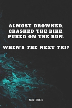 Notebook: Cool Triathlon Sports Quote / Saying Triathlon Training Coach Planner / Organizer / Lined Notebook (6" x 9")