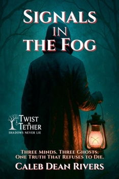 Paperback Signals in the Fog: Three Minds. Three Ghosts. One Truth That Refuses to Die. Book