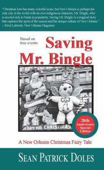 Paperback Saving Mr. Bingle 20th Anniversary Edition: A New Orleans Christmas Fairy Tale Book