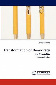 Paperback Transformation of Democracy in Croatia Book