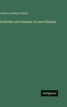 Gedichte und Dramen: In zwei Bänden