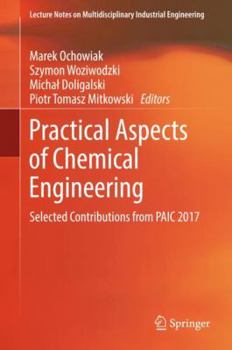 Hardcover Practical Aspects of Chemical Engineering: Selected Contributions from Paic 2017 Book
