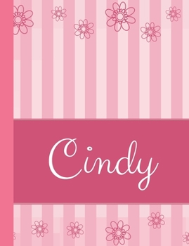 Paperback Cindy: Personalized Name College Ruled Notebook Pink Lines and Flowers Book