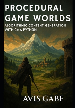 Paperback Procedural Game Worlds: Algorithmic Content Generation with C# & Python Book