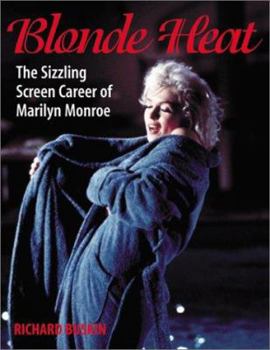 Hardcover Blonde Heat: The Sizzling Screen Career of Marilyn Monroe Book