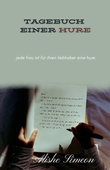 Tagebuch Einer Hure (German Edition)