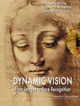 Hardcover Dynamic Vision: From Images to Face Recognition Book