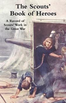 Paperback Scouts' Book of Heroes: A Record of Scouts' Work in the Great War Book