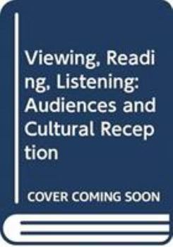 Hardcover Viewing, Reading, Listening: Audiences and Cultural Reception Book