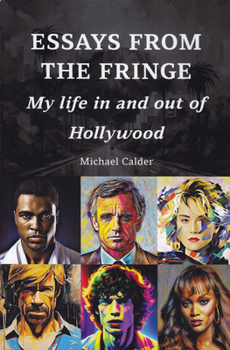 Paperback Essays from the Fringe: My Life in and Out of Hollywood Book