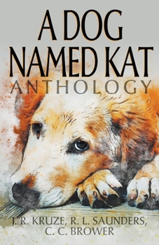 Paperback A Dog Named Kat Anthology Book