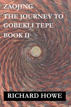 Paperback Zaojing - The Journey to Gobekli Tepe Book