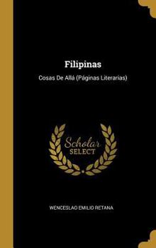 Hardcover Filipinas: Cosas De Allá (Páginas Literarias) [Spanish] Book