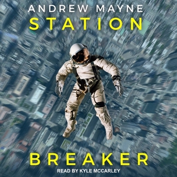 Station Breaker - Book #1 of the Station Breaker
