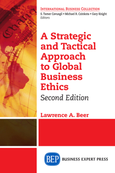 Paperback A Strategic and Tactical Approach to Global Business Ethics, Second Edition Book