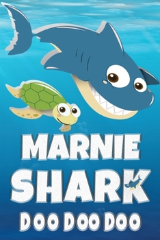 Paperback Marnie: Marnie Shark Doo Doo Doo Notebook Journal For Drawing or Sketching Writing Taking Notes, Personolized Gift For Marnie Book