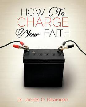 Paperback How to Charge Your Faith Book