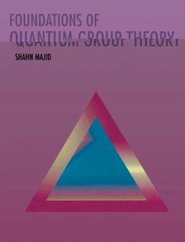 Hardcover Foundations of Quantum Group Theory Book