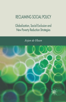 Paperback Reclaiming Social Policy: Globalization, Social Exclusion and New Poverty Reduction Strategies Book