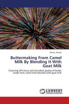 Paperback Buttermaking from Camel Milk by Blending It with Goat Milk Book