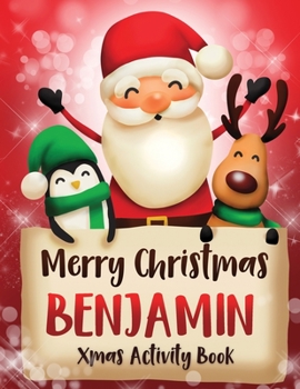 Paperback Merry Christmas Benjamin: Fun Xmas Activity Book, Personalized for Children, perfect Christmas gift idea Book