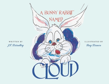 Paperback A Bunny Rabbit Named Cloud Book