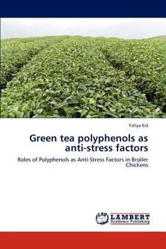 Paperback Green tea polyphenols as anti-stress factors Book