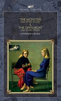 The Monster and Other Stories & The Open Boat and Other Stories