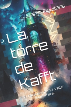 La torre de Kafft: El heredero de "El Valle" (Nueva era) (Spanish Edition)