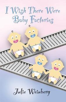 Paperback I Wish There Were Baby Factories Book