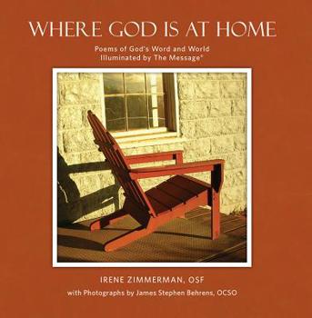 Paperback Where God Is at Home: Poems of God's Word and World, Illuminated by the Message Book