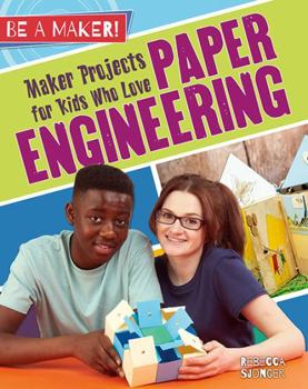 Paperback Maker Projects for Kids Who Love Paper Engineering Book