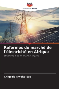 Paperback Réformes du marché de l'électricité en Afrique [French] Book