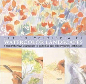 Paperback The Encyclopedia of Watercolor Landscapes: A Comprehensive Visual Guide to Traditional and Contemporary Techniques Book
