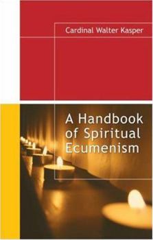 Paperback A Handbook of Spiritual Ecumenism Book