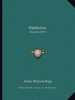 Paperback Pantheism: A Lecture (1871) Book