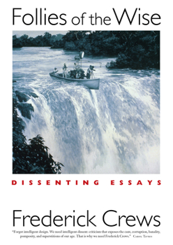 Hardcover Follies of the Wise: Dissenting Essays Book