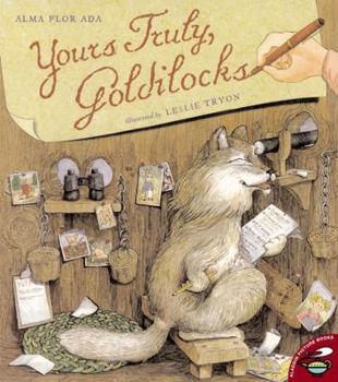 Yours Truly, Goldilocks - Book #2 of the Dear Peter Rabbit