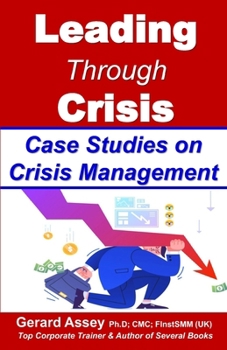 Leading Through Crisis: Case Studies on Crisis Management: #CrisisManagementCaseStudies #LeadershipInCrisisSituations #CrisisLeadershipStrategies #CorporateCrisisManagementHandbook